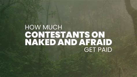 how much do contestants get paid on naked and afraid|How Much Do Contestants Make on Naked and。